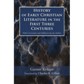 History of Early Christian Literature in the First Three Centuries - Paperback