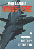 Wings of Fire: A Combat History of the F-15 - Paperback