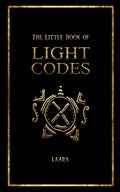 The Little Book of Light Codes: Healing Symbols for Life Transformation - Paperback