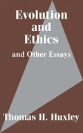 Evolution and Ethics and Other Essays - Paperback