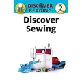 Discover Sewing: Level 2 Reader - Paperback