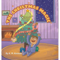 The Christmas Magic: Santa's Elves are Watching - Hardcover