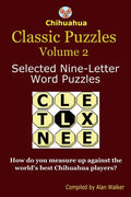 Chihuahua Classic Puzzles Volume 2: Selected Nine-Letter Word Puzzles - Paperback