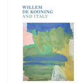Willem de Kooning and Italy - Hardcover