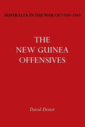 Australia in the War of 1939-1945 Vol. VI: The New Guinea Offensives - Paperback