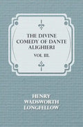 The Divine Comedy of Dante Alighieri - Vol III. - Paperback
