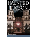 Haunted Tucson - Hardcover