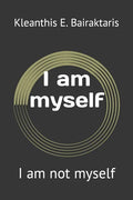 I am myself: I am not myself - Paperback