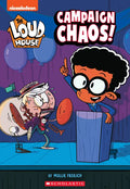 Campaign Chaos! (the Loud House: Chapter Book): Volume 3 - Paperback