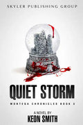 Quiet Storm: Montega Chronicles Book 3 - Paperback