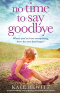 No Time to Say Goodbye: A heartbreaking and gripping emotional page turner - Paperback