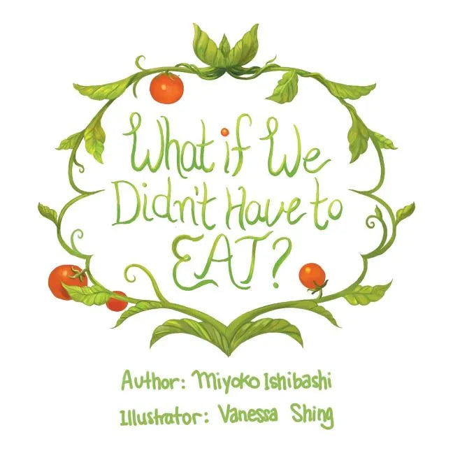 What If We Didn't Have To Eat? - Paperback