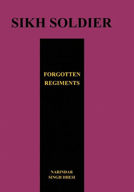 SIKH SOLDIERSForgotten Regiments - Paperback