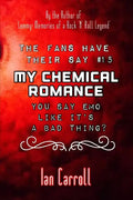 The Fans Have Their Say #15 My Chemical Romance: You Say Emo Like It's A Bad Thing? - Paperback