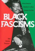 Black Fascisms: African American Literature and Culture Between the Wars - Paperback