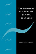 The Political Economy of Capital Controls - Paperback