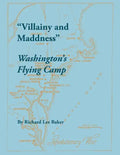 Villainy and Maddness: Washington's Flying Camp - Paperback