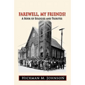 Farewell, My Friends!: A Book of Eulogies and Tributes - Paperback