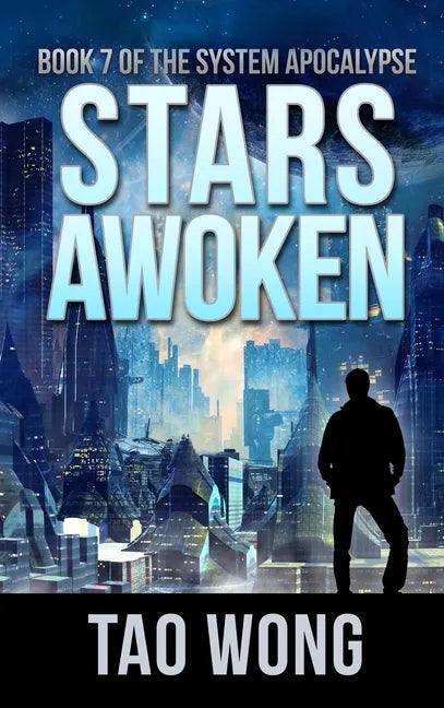 Stars Awoken: A LitRPG Apocalypse: The System Apocalypse: Book 7 - Hardcover