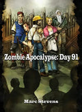 Zombie Apocalypse: Day 91 - Hardcover
