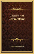 Caesar's War Commentaries - Hardcover