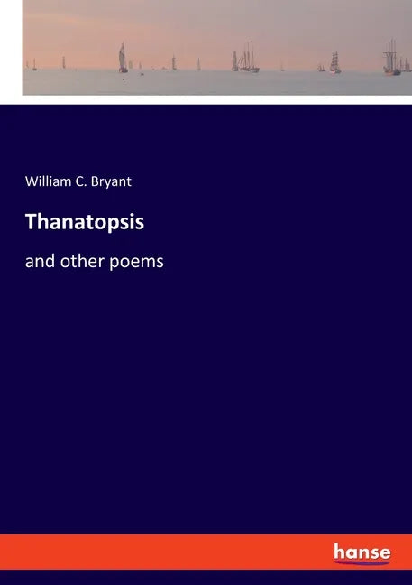 Thanatopsis: and other poems - Paperback