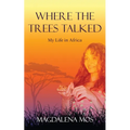 Where The Trees Talked - Paperback
