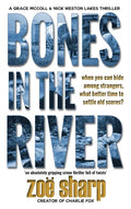 Bones in the River: CSI Grace McColl & Detective Nick Weston Lakes crime thriller Book 2 LARGE PRINT - Hardcover