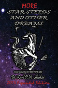 More Star Steeds and other Dreams: The Collected Poems of Dr Karl P N Shuker - Expanded Edition - Paperback