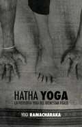 Hatha Yoga: la Filosofía Yogi del Bienestar Físico - Paperback