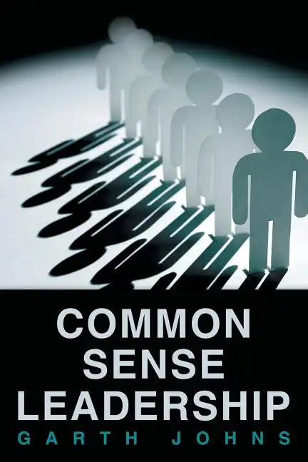 Common Sense Leadership - Paperback