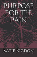 Purpose For The Pain - Paperback