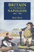 Britain and the Defeat of Napoleon, 1807-1815 - Paperback