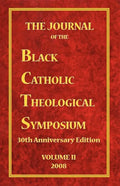 The Journal of the Black Catholic Theological Symposium Volume Two - Paperback