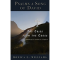 Psalms, a Song of David: The Cries from the Cross: A Complete Bible Study - Paperback