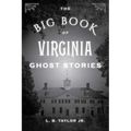 The Big Book of Virginia Ghost Stories - Paperback