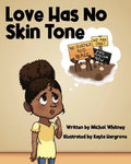 Love Has No Skin Tone: A Lesson About Social Justice - Paperback