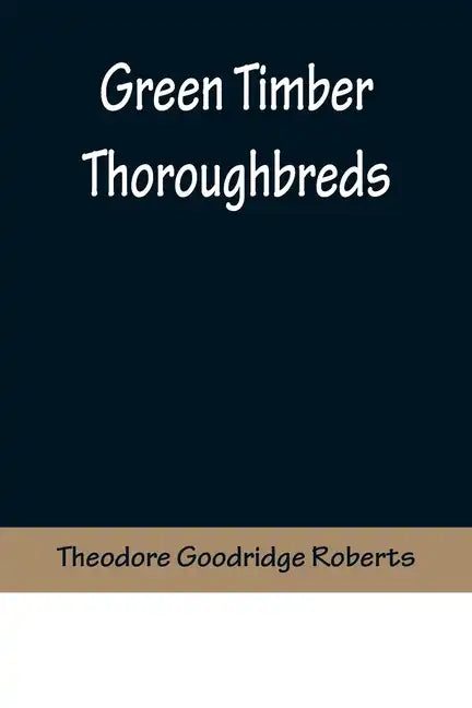 Green Timber Thoroughbreds - Paperback