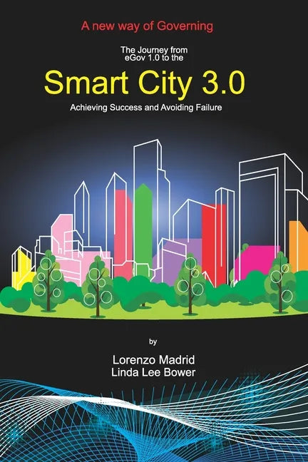 Smart Cities 3.0: A new way of Governing - Paperback