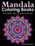 Mandala Coloring Books for Adults, Men, Women and Teens,: The Ultimate Anti-Stress Mandala Patterns, Flowers, Paisley, Doodles and Intricate Designs f - Paperback
