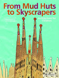 From Mud Huts to Skyscrapers - Hardcover