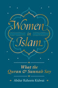 Women in Islam: What the Qur'an and Sunnah Say - Hardcover