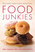 Food Junkies: Recovery from Food Addiction - Paperback