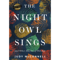 The Night Owl Sings: And Other Stories of Old Age - Hardcover