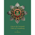 Lion at the Crossroads: Orders of Luxembourg - Paperback