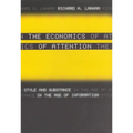 The Economics of Attention: Style and Substance in the Age of Information - Paperback