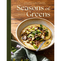 Seasons of Greens: A Collection of New Recipes from the Iconic San Francisco Restaurant - Hardcover