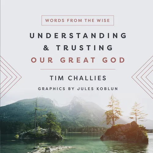 Understanding and Trusting Our Great God - Hardcover