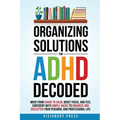Organizing Solutions for ADHD Decoded - Paperback