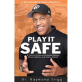 Play It Safe: A Teen's Guide to Personal Safety, Phone Safety, and Police Safety - Paperback